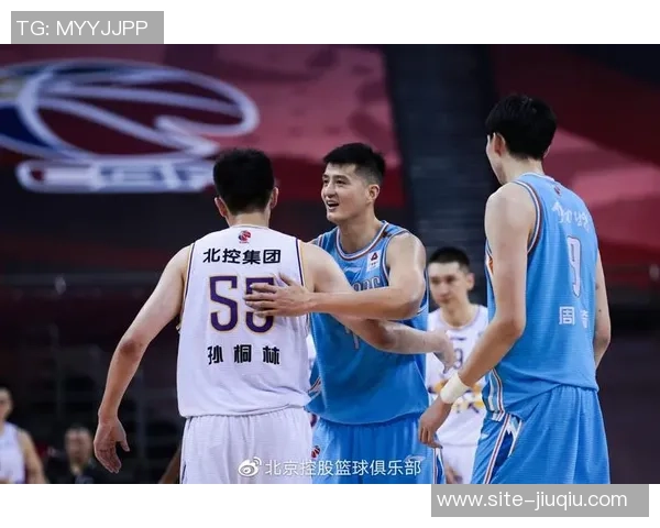 季前赛北控对决北京精彩回顾与战术分析展望未来对抗的关键因素